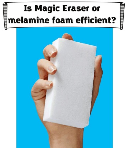 Is Magic Eraser or melamine foam efficient?
