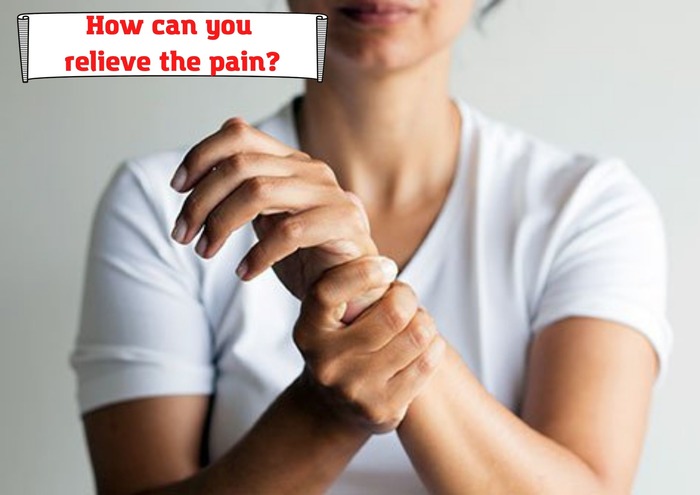 How can you relieve the pain?